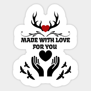 Made with love for you Sticker